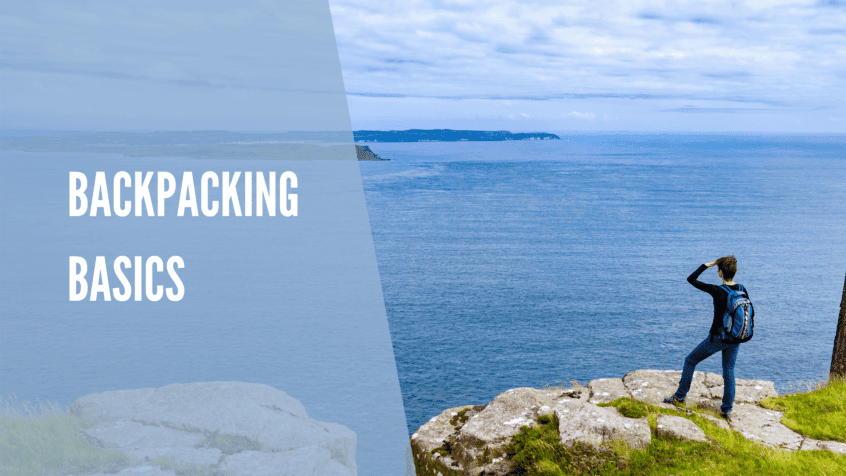 Covering the Basics: The Beginner Backpacker